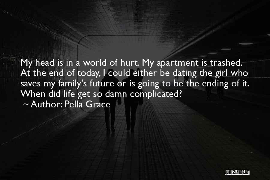 It's So Hurt Quotes By Pella Grace