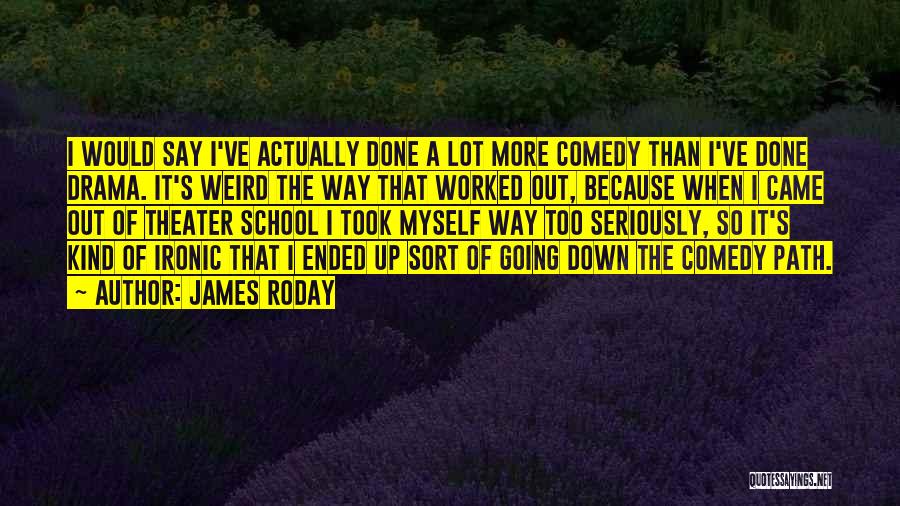 It's So Ironic Quotes By James Roday