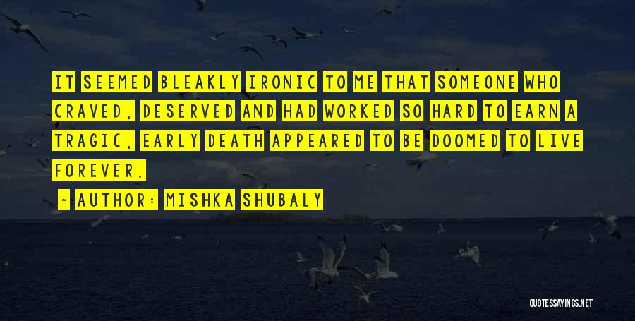 It's So Ironic Quotes By Mishka Shubaly