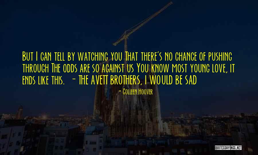 It's So Sad Quotes By Colleen Hoover It's So Sad Quotes By Colleen Hoover