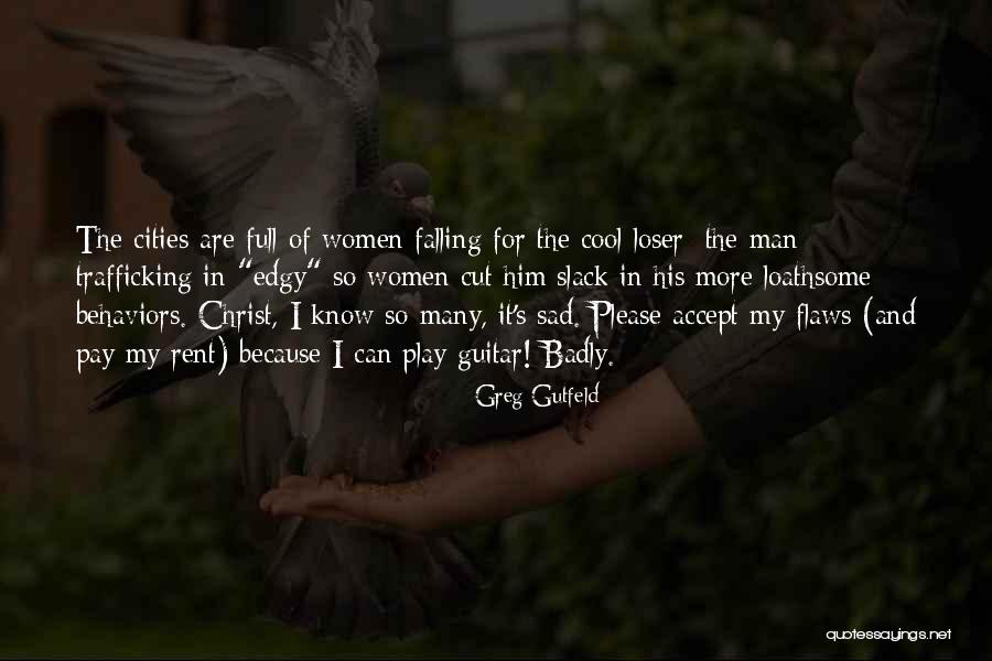 It's So Sad Quotes By Greg Gutfeld It's So Sad Quotes By Greg Gutfeld