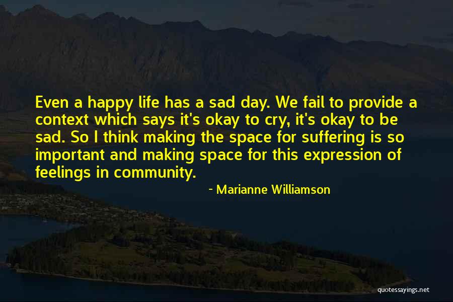 It's So Sad Quotes By Marianne Williamson It's So Sad Quotes By Marianne Williamson