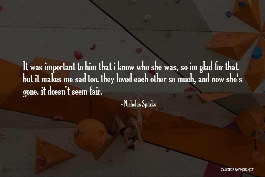 It's So Sad Quotes By Nicholas Sparks It's So Sad Quotes By Nicholas Sparks