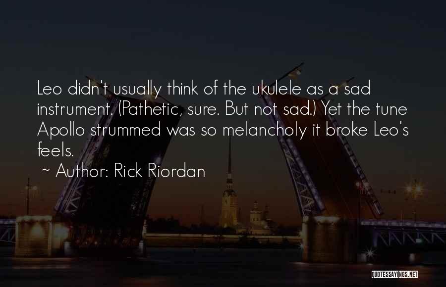 It's So Sad Quotes By Rick Riordan