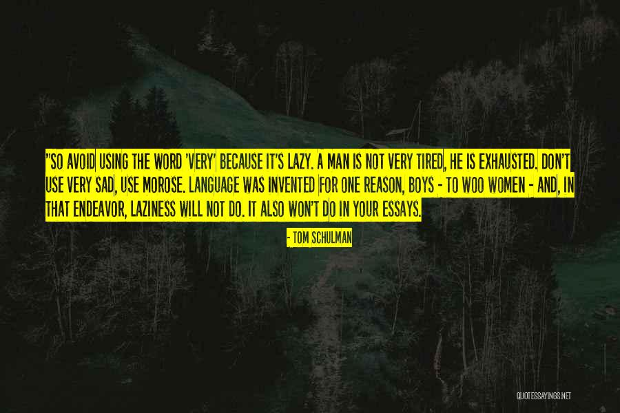 It's So Sad Quotes By Tom Schulman It's So Sad Quotes By Tom Schulman