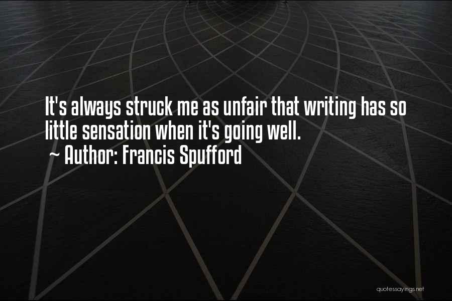 It's So Unfair Quotes By Francis Spufford