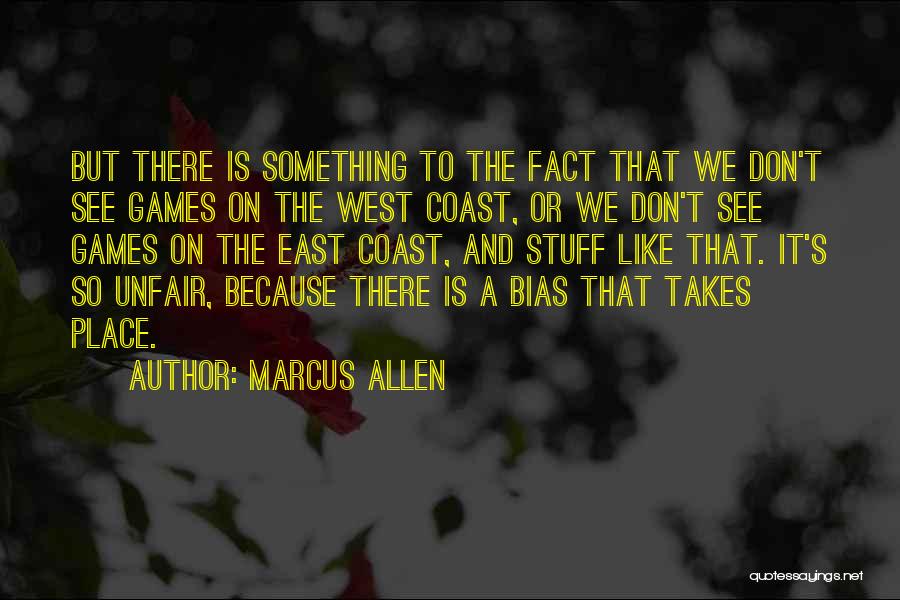It's So Unfair Quotes By Marcus Allen