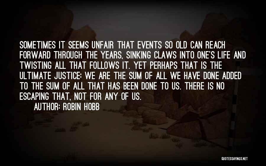 It's So Unfair Quotes By Robin Hobb