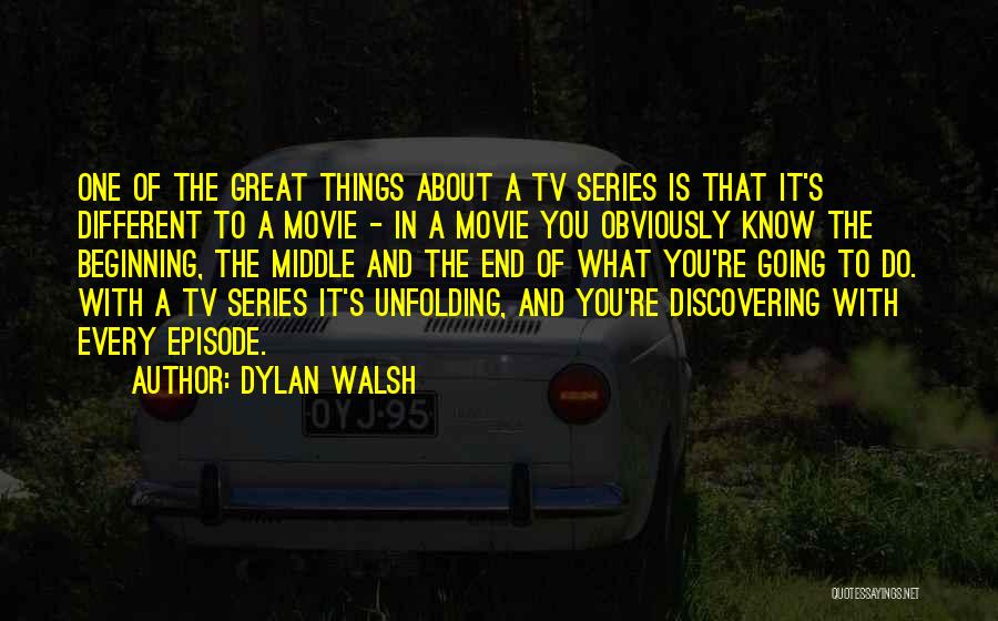 It's The End Movie Quotes By Dylan Walsh