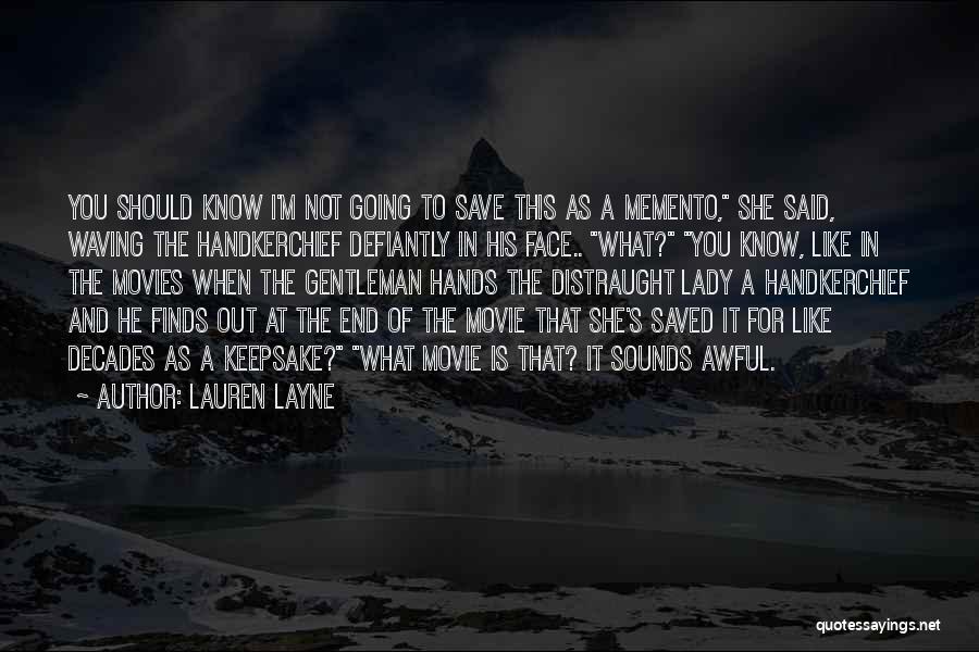 It's The End Movie Quotes By Lauren Layne