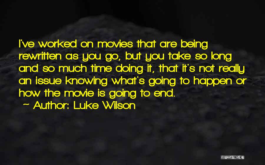 It's The End Movie Quotes By Luke Wilson