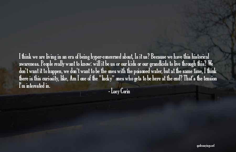 It's The End Of An Era Quotes By Lucy Corin It's The End Of An Era Quotes By Lucy Corin