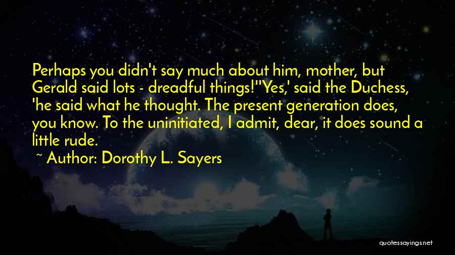 It's The Little Things He Does Quotes By Dorothy L. Sayers