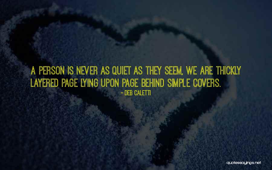 Its The Quiet Ones Quotes By Deb Caletti Its The Quiet Ones Quotes By Deb Caletti