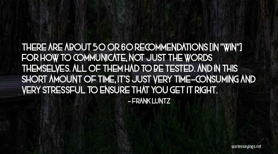 It's The Right Time Quotes By Frank Luntz