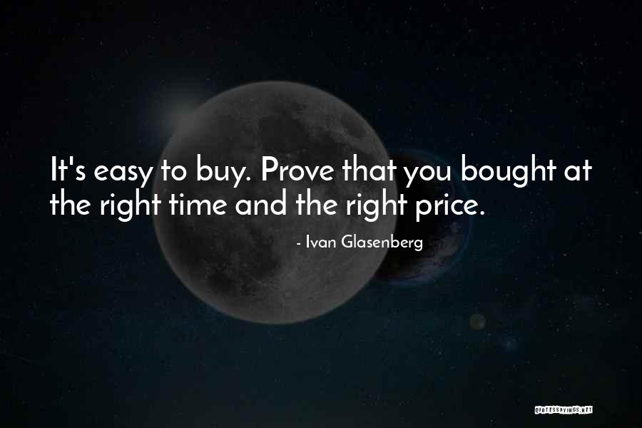 It's The Right Time Quotes By Ivan Glasenberg