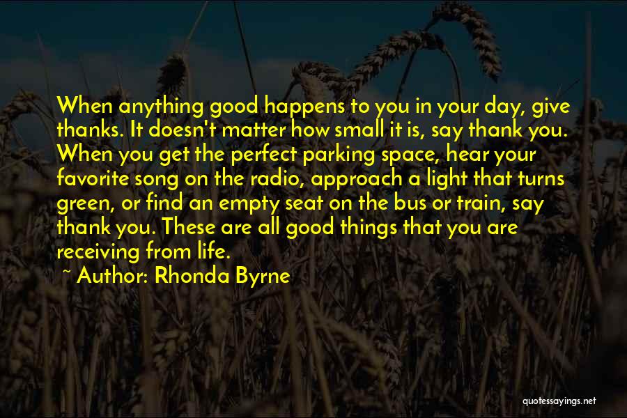 It's The Small Things That Matter Quotes By Rhonda Byrne