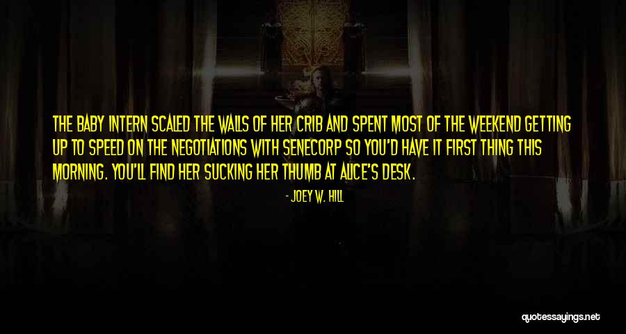 It's The Weekend Baby Quotes By Joey W. Hill It's The Weekend Baby Quotes By Joey W. Hill