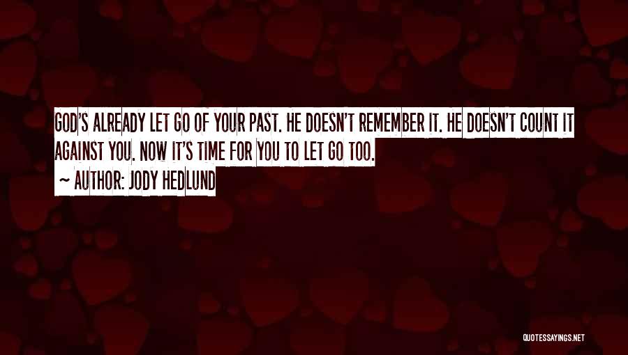 It's Time To Let Go Quotes By Jody Hedlund