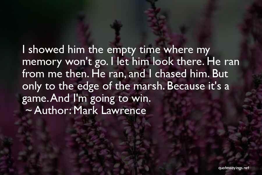 It's Time To Let Go Quotes By Mark Lawrence