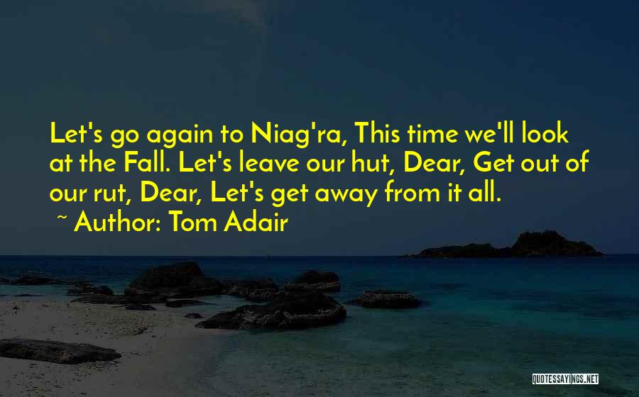 It's Time To Let Go Quotes By Tom Adair