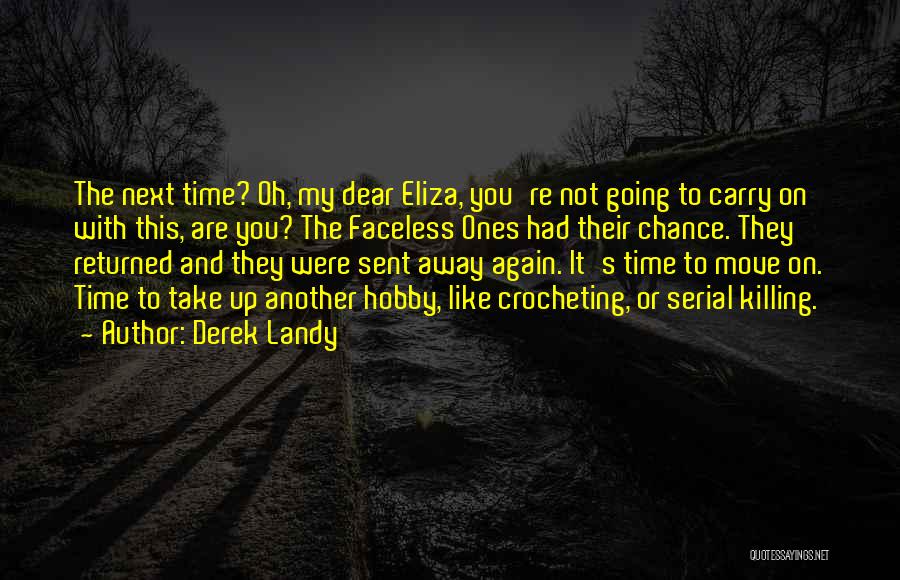 It's Time To Move On Quotes By Derek Landy