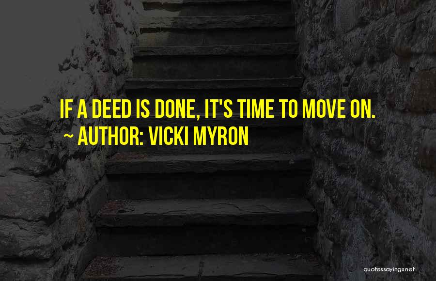 It's Time To Move On Quotes By Vicki Myron