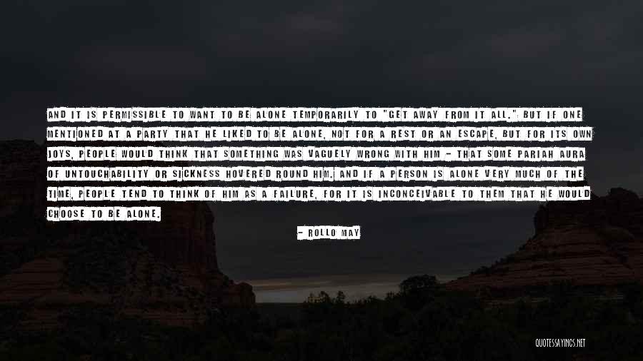 Its Time To Party Quotes By Rollo May Its Time To Party Quotes By Rollo May