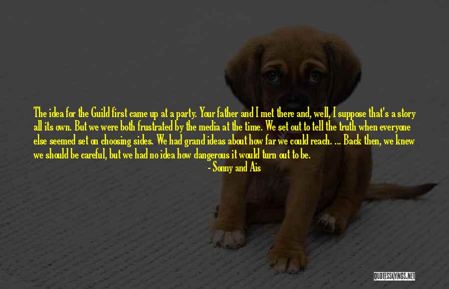 Its Time To Party Quotes By Sonny And Ais Its Time To Party Quotes By Sonny And Ais