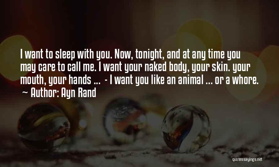 It's Time To Sleep My Love Quotes By Ayn Rand