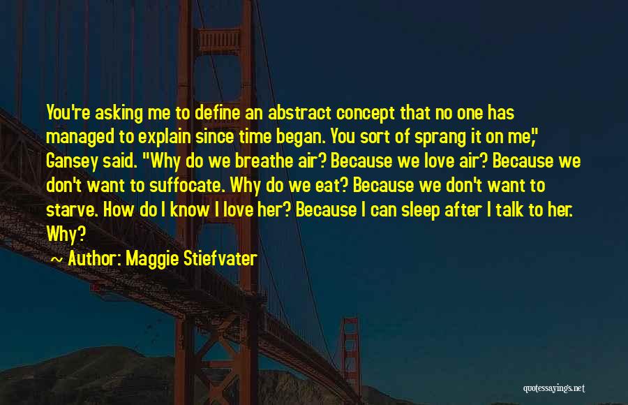 It's Time To Sleep My Love Quotes By Maggie Stiefvater