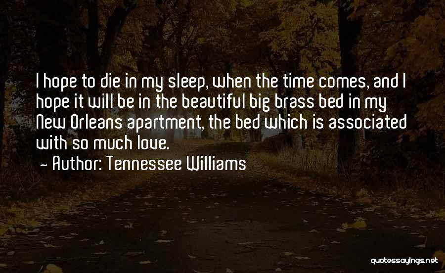 It's Time To Sleep My Love Quotes By Tennessee Williams