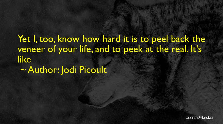 It's Too Hard Quotes By Jodi Picoult