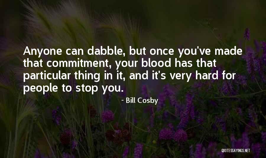 It's Very Hard Quotes By Bill Cosby