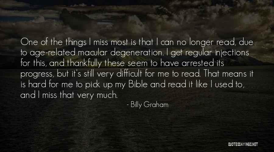 It's Very Hard Quotes By Billy Graham