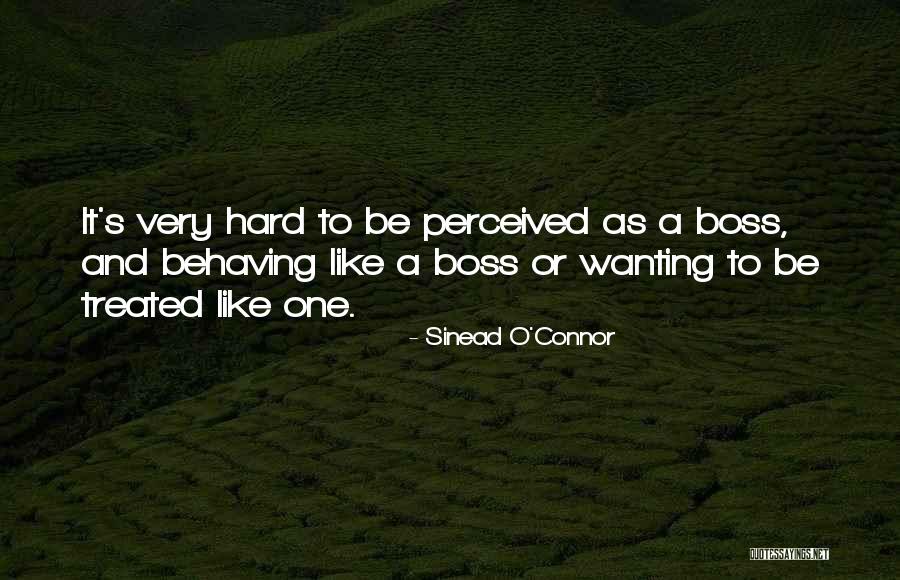 It's Very Hard Quotes By Sinead O'Connor