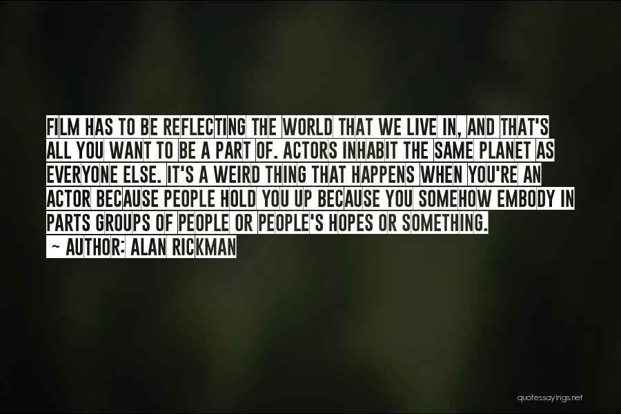 It's Weird When Quotes By Alan Rickman