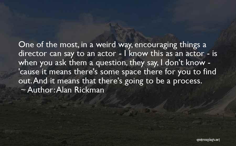 It's Weird When Quotes By Alan Rickman