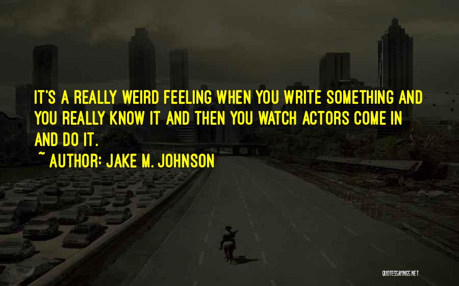 It's Weird When Quotes By Jake M. Johnson