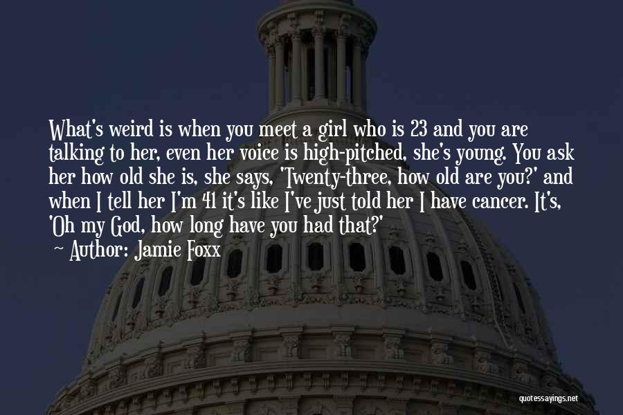It's Weird When Quotes By Jamie Foxx