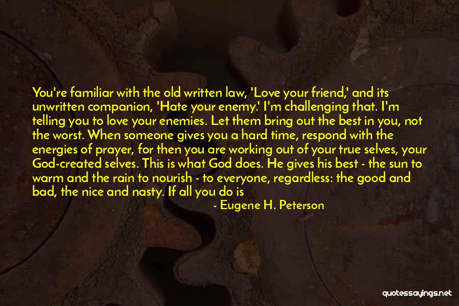 Its What You Do For Others Quotes By Eugene H. Peterson Its What You Do For Others Quotes By Eugene H. Peterson
