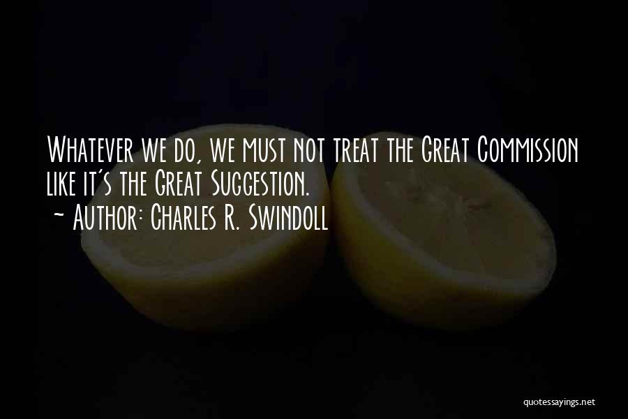 It's Whatever Quotes By Charles R. Swindoll