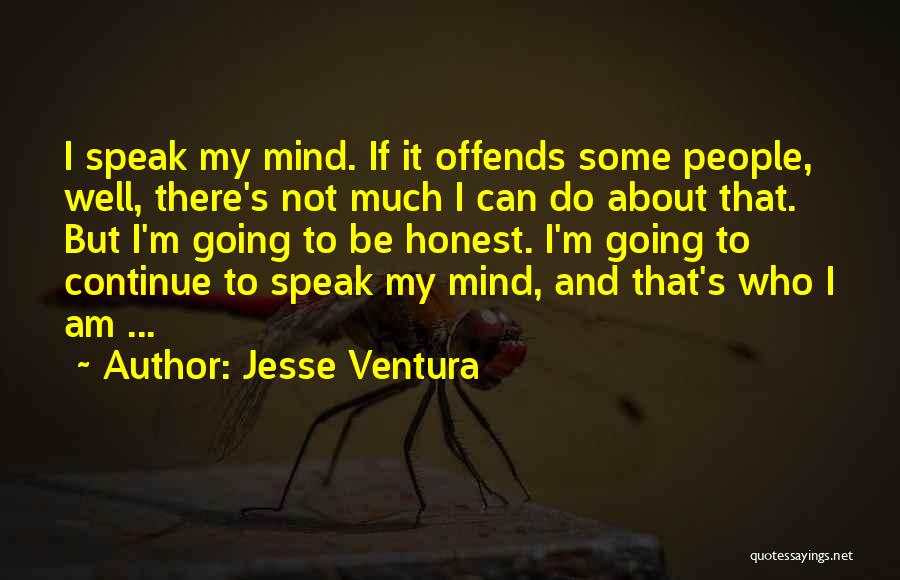 It's Who I Am Quotes By Jesse Ventura