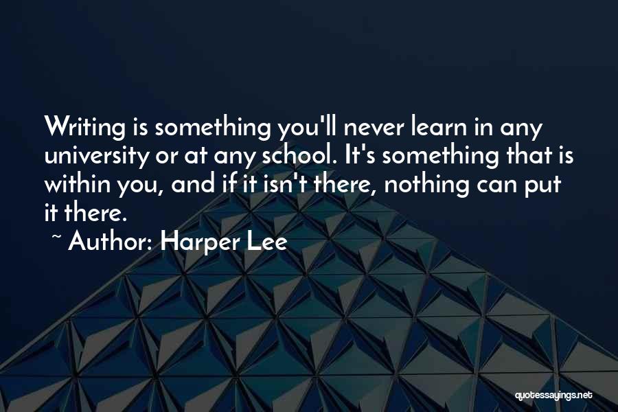 It's Within You Quotes By Harper Lee