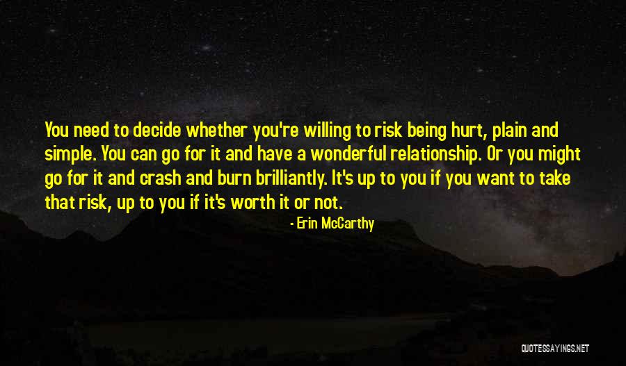 Its Worth The Risk Quotes By Erin McCarthy Its Worth The Risk Quotes By Erin McCarthy