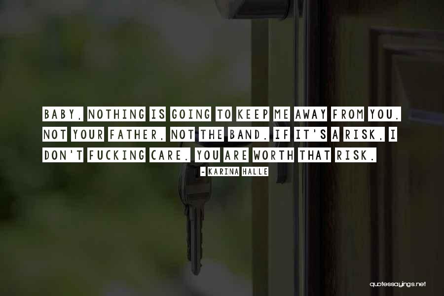 Its Worth The Risk Quotes By Karina Halle Its Worth The Risk Quotes By Karina Halle
