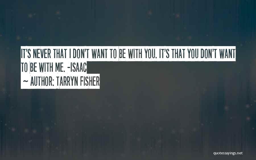 It's You I Want Quotes By Tarryn Fisher