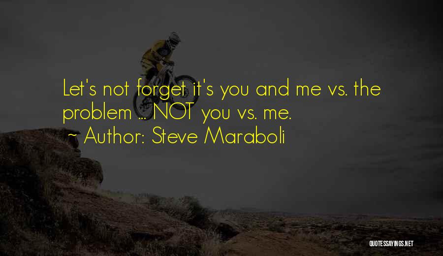 It's You Vs You Quotes By Steve Maraboli