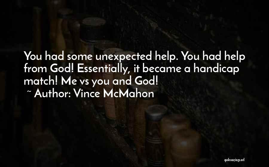 It's You Vs You Quotes By Vince McMahon