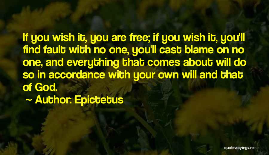 It's Your Own Fault Quotes By Epictetus